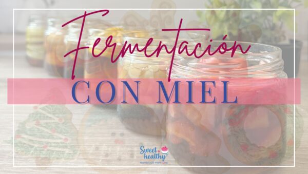 Fermentación con miel